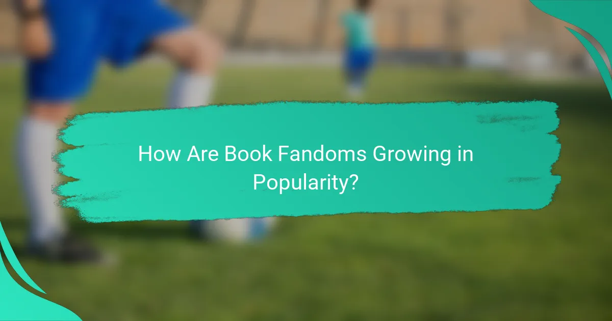 How Are Book Fandoms Growing in Popularity?