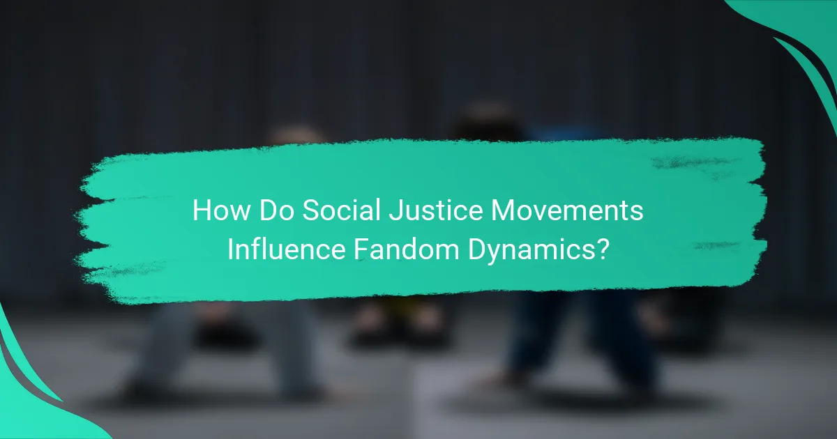 How Do Social Justice Movements Influence Fandom Dynamics?