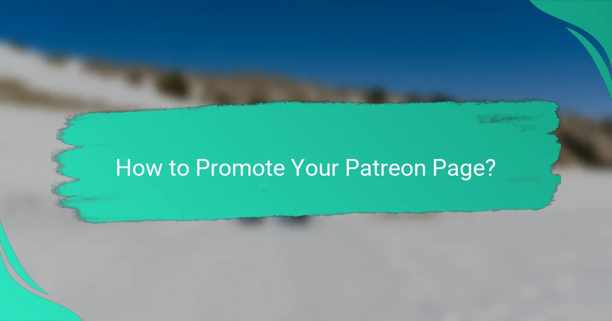 How to Promote Your Patreon Page?