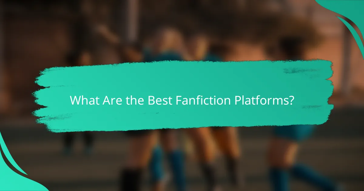 What Are the Best Fanfiction Platforms?