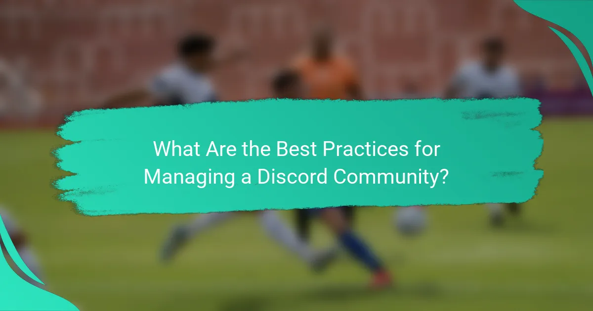 What Are the Best Practices for Managing a Discord Community?