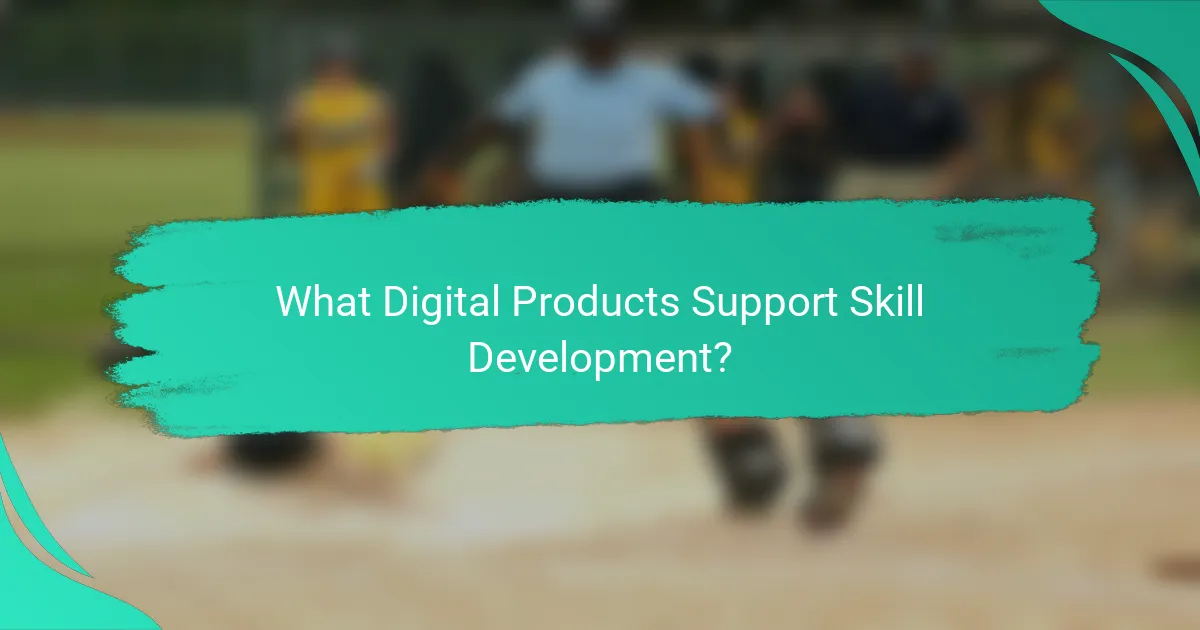 What Digital Products Support Skill Development?