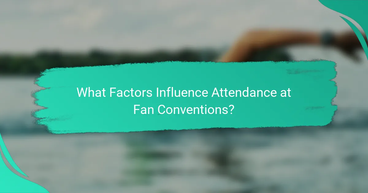 What Factors Influence Attendance at Fan Conventions?